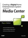 Creating a Digital Home Entertainment System with Windows Media Center (eBook)